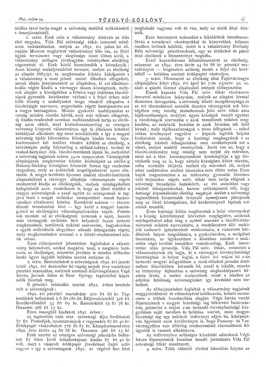 57 módon távol tartja magát a szövetség testületi működésétől s összejöveteleitől. I. szám.