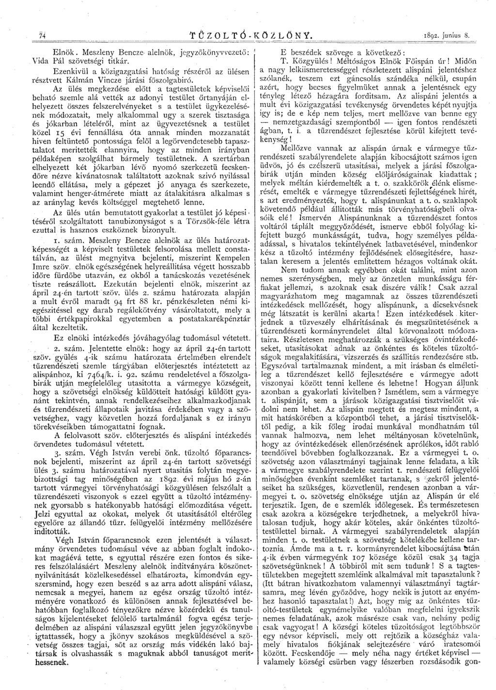 l' Ű ZOL T <5 - KÖZ L 6 N"1. ============================== ~======= Elnök. Meszleny Bencze alelnök, jegyzőkönyvvezető: Vida Pál szövetségi titkár.