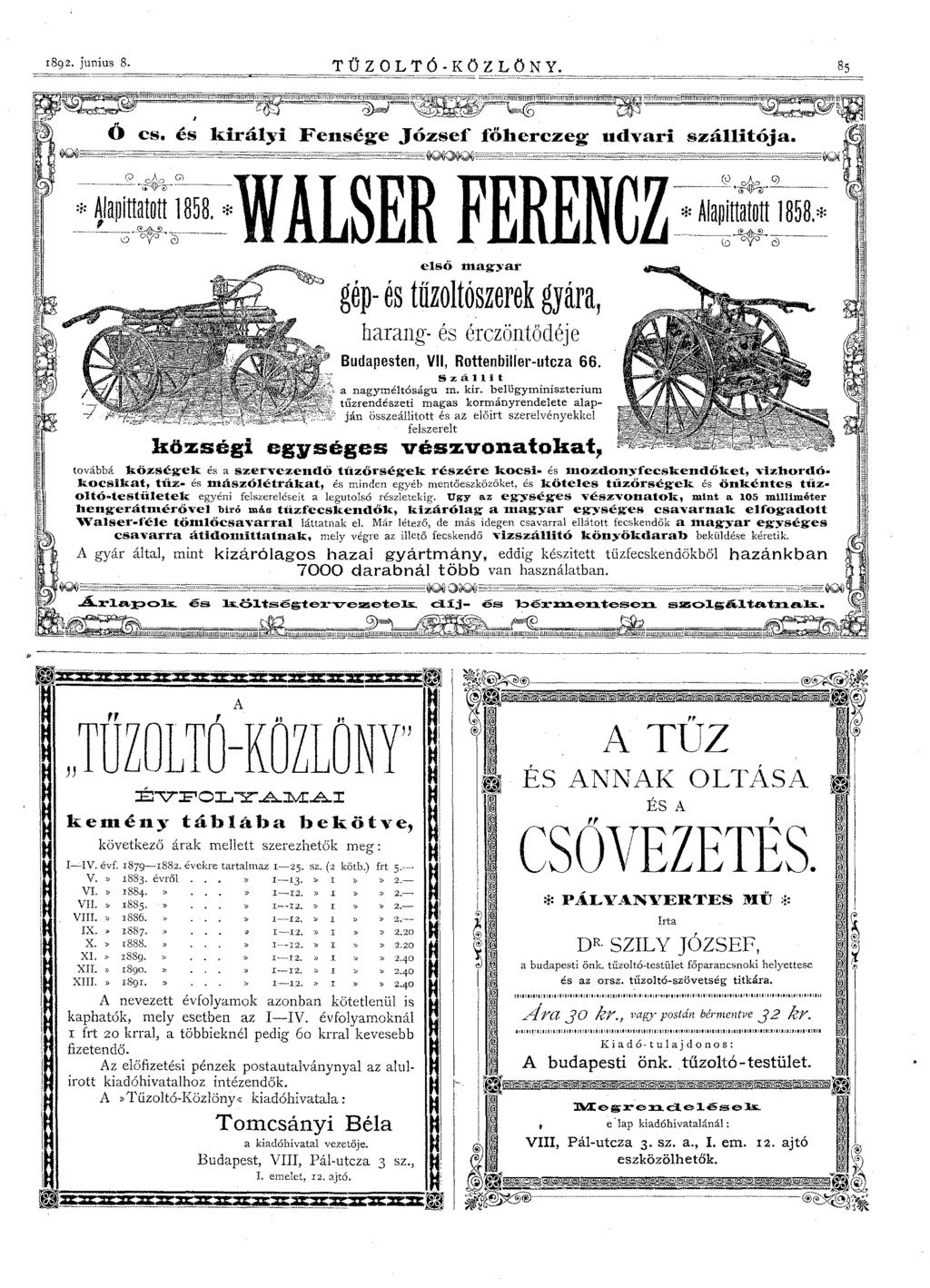 1892. junius 8. TŰZOLTÓ-KÖZLÖNY. 85 ================================= cs. és királyi Fensége József föherczeg udvari szállitója.