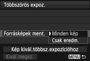 P Többszörös expozíció Hátralévő expozíciók száma 5 6 7 Adja meg, hogy mely képeket mentse a készülék.