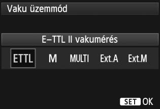 Példa a kijelzőre Vezeték nélküli funkciók Vaku mód Zár szinkronizálása Vaku zoom (a vaku hatóterülete) Vakuexpozíciókompenzáció Vakuexpozíciósorozat Vaku üzemmód Kiválaszthatja a kívánt vakus