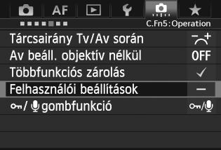 85: Felhasználói beállítások Saját igényeinek megfelelően rendelhet hozzá gyakran használt funkciókat a fényképezőgép gombjaihoz vagy tárcsáihoz.