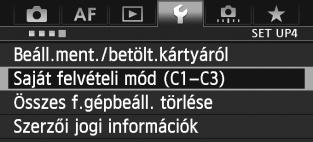 w: Saját felvételi módok tárolása Kedvenc felvételi módja, menübeállításai, egyedi funkcióbeállításai és a fényképezőgép egyéb aktuális beállításai a <w1>/<w2>/<w3> Saját felvételi módokban