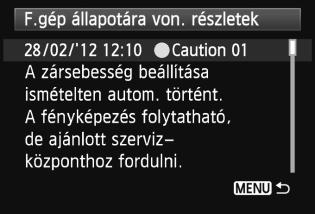 3 Rendszerállapot megjelenítése 4 Ellenőrizze a rendszer állapotát. Forgassa el a <5> tárcsát a hibavagy figyelmeztető üzenet kiválasztásához, majd nyomja meg az <B> gombot az üzenet megtekintéséhez.