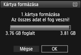 A [51] lapon válassza a [Kártya formázása] lehetőséget, majd nyomja meg a <0> gombot. Válassza ki a kártyát. Az [f] az 1.