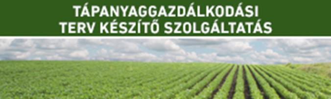 Tápanyag gazdálkodási terv A nitrátérzékeny területen gazdálkodóknak és AKG-támogatást igénybe vevő termelőknek kötelező ötévente talajvizsgálatot végeztetni, illetve az eredményekre alapozva évente