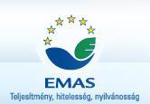 Környezetvédelmi Vezetési és Hitelesítési Rendszer (The Eco-Management and Audit Scheme, EMAS) Cél: a környezeti teljesítmény értékelés és fejlesztés támogatása a nyilvánosság tájékoztatása a