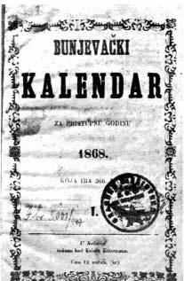 BUNJEVAČKI KALENDAR botici (1848-1948), Bibliotekarski godišnjak Vojvodine 1972, Novi Sad, 1973; I. Szentgörgyi, E.