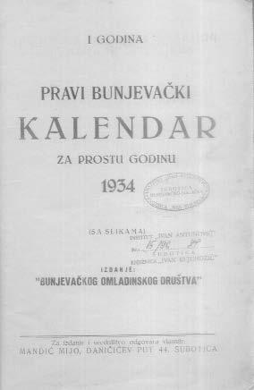 BUNJEVAČKO-SRPSKA NARODNA GARDA godišta. Društvo je imalo utjecaja i na pokretanje subotičkoga književnog časopisa Bunjevačko kolo.