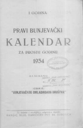 BUNJEVAČKO-SRPSKA NARODNA GARDA godišta. Društvo je imalo utjecaja i na pokretanje subotičkoga književnog časopisa Bunjevačko kolo.