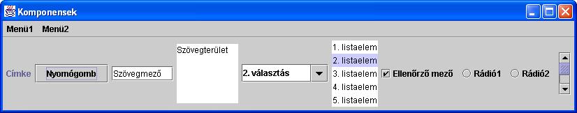 Komponensek tulajdonosi hierarchiája :JFrame :JMenuBar