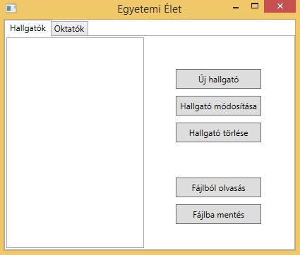 DIALOG BOXES, DATA BINDING, STYLES, TRIGGERS WPF 1 Készítsük el a hallgatók és az oktatók nyilvántartását megvalósító modult.