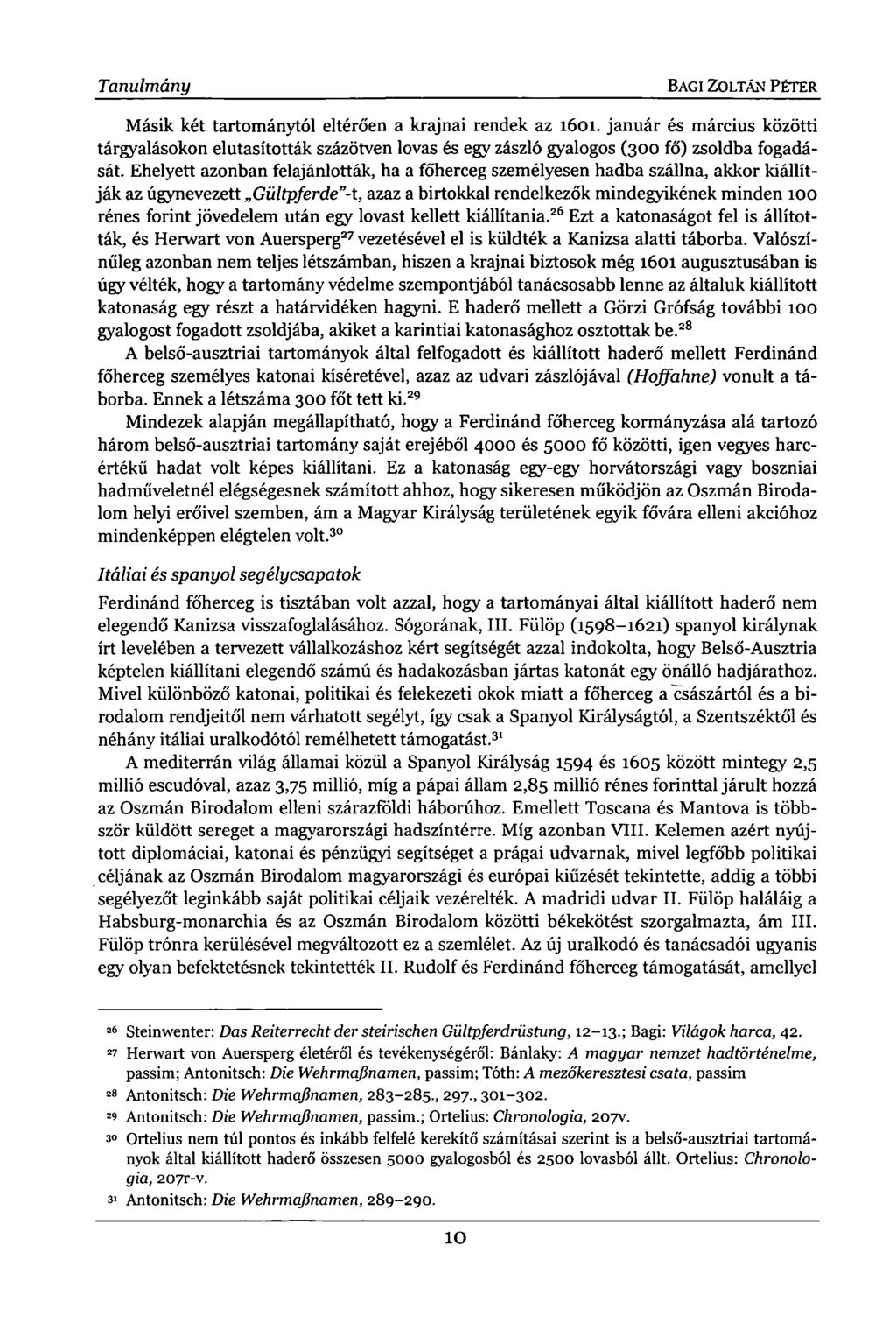 Tanulmány BAGI ZOLTÁN PÉTER Másik két tartománytól eltérően a krajnai rendek az 1601.