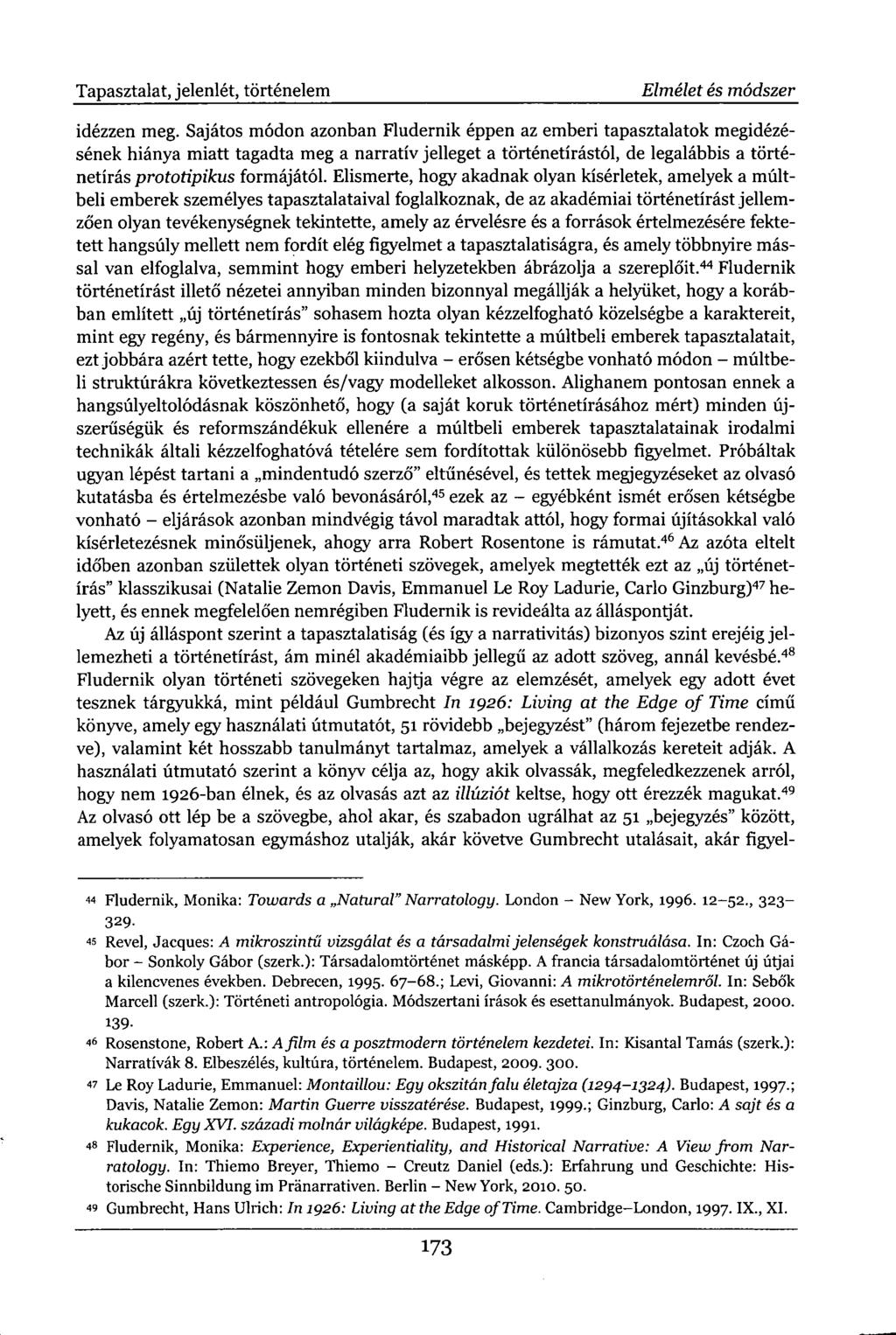 Tapasztalat, jelenlét, történelem Elmélet és módszer idézzen meg.