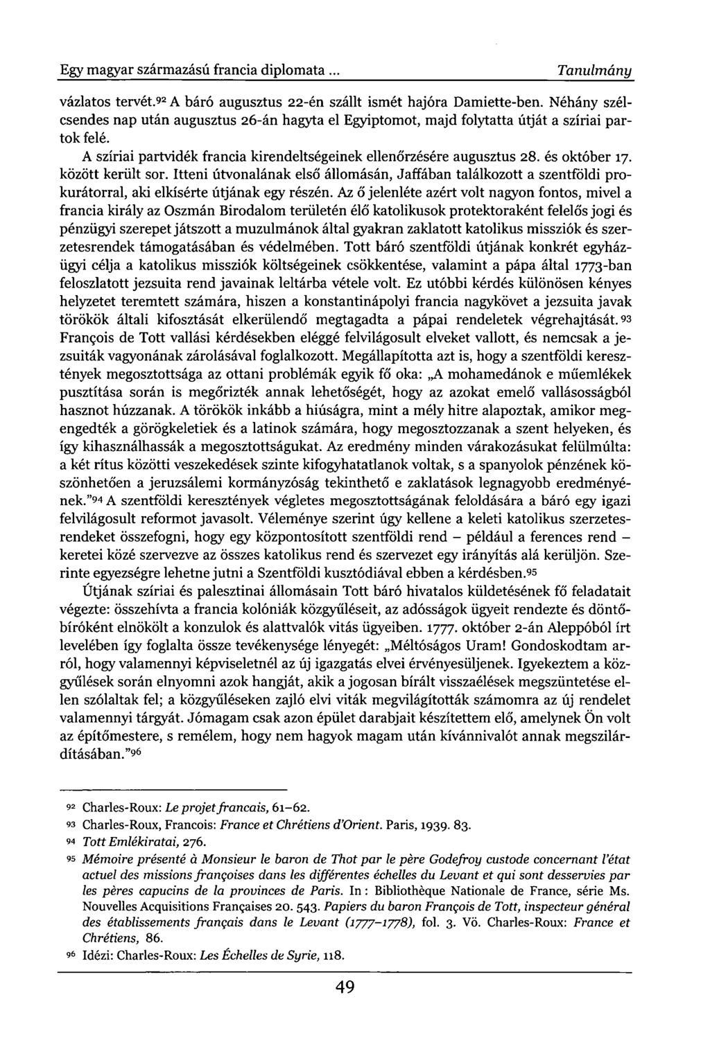 Egy magyar származású francia diplomata. Tanulmány vázlatos tervét. 92 A báró augusztus 22-én szállt ismét hajóra Damiette-ben.