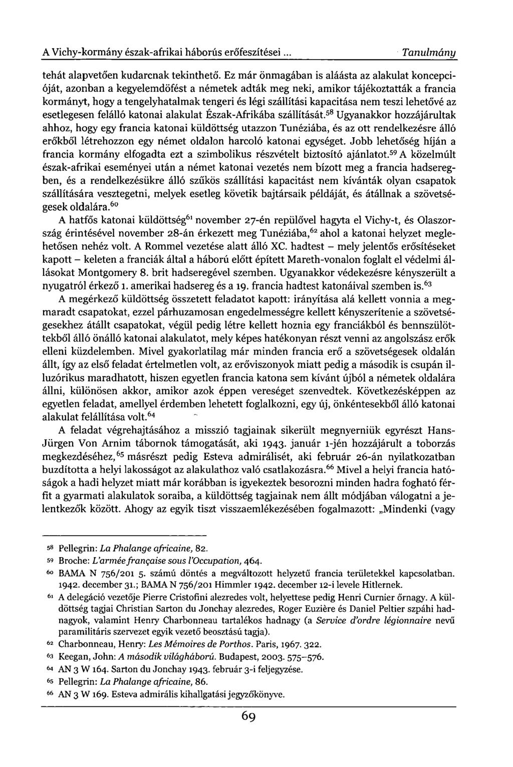 A Vichy-kormány észak-afrikai háborús erőfeszítései. Tanulmány tehát alapvetően kudarcnak tekinthető.