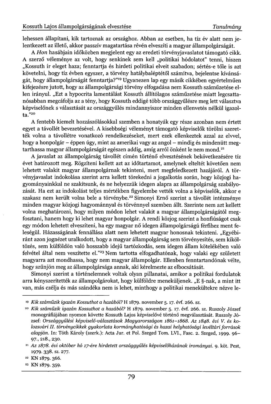 Kossuth Lajos állampolgárságának elvesztése Tanulmány lehessen állapítani, kik tartoznak az országhoz.