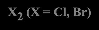 X 2 (X = l, Br) Br Br 2 Br transz alacsony hőfok sztöchiometrikus Br 2 Szerves sav addíciója 3 OO Zn