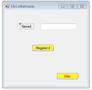 Az alkalmazás felülete futás közben is letesztelhető a Debug/Start Debugging menüválasztással, vagy a Ctrl+F5 billentyűkombinációval. 3.