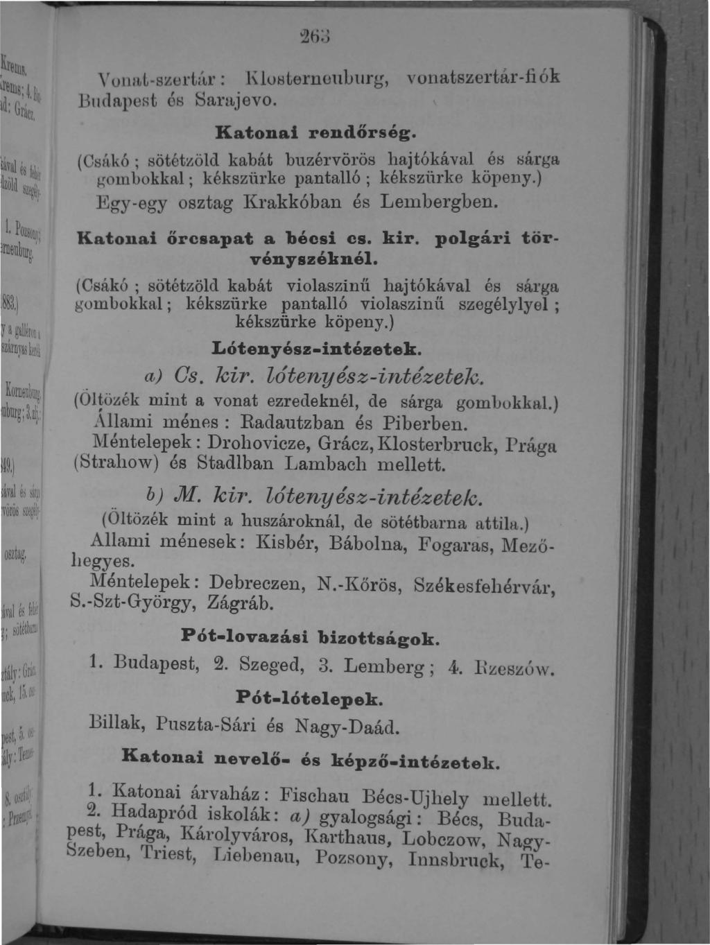 J, l-! ".. \ l.) YUllaL-szert:'tl' : HlldapüHt Ó8 Sarajevo. l\luhternollourg, vonatszertár-fi ók Katonai rendőrség. (Ü;ák6; ~ötétzöld kabát buzérvörös hajtókáva.l él:!