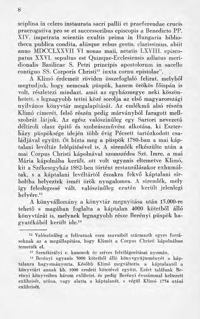 8 sciplina in celero instaurata sacri pallii et praeferendae crucis praerogativa pro se et successoribus episcopis a Benedicto PP. XIV.
