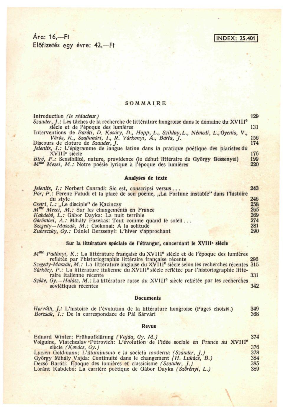 Ára: 16, Ft Előfizetés egy évre: 42, Ft l INDEX: 25.4ÖT SOMMAIRE Introduction (le rédacteur) 129 Szauder, J.