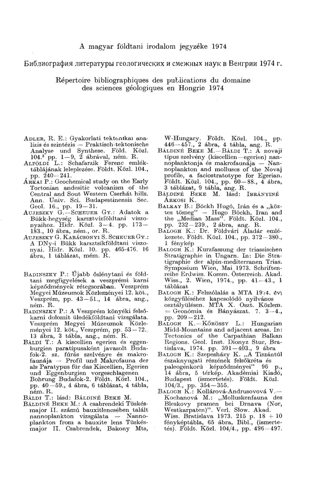A magyar földtani irodalom jegyzéke 1974 Библиография литературы геологических и смежных наук в Венгрии 1974 г.