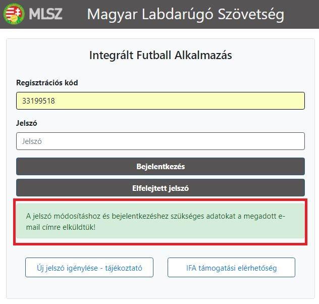 5. A Tovább gomb megnyomását követően a rendszer elküldi a regisztrációs kódhoz tartozó e- mail címre az új jelszó beállításával kapcsolatos teendőket.