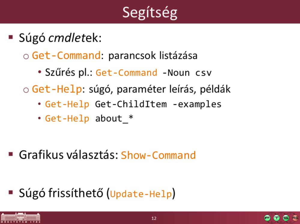 Súgó a weben: - Windows PowerShell Core Cmdlet Help Topics, http://technet.microsoft.