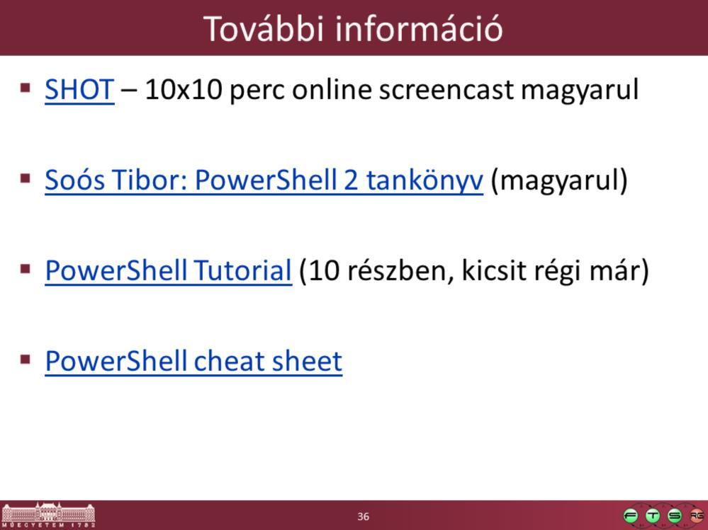 - Soós Tibor. PowerShell, TechnetKlub SHOT (Short Online Training), URL: https://technetklub.hu/shot/#5 - Soós Tibor. Microsoft PowerShell 2.