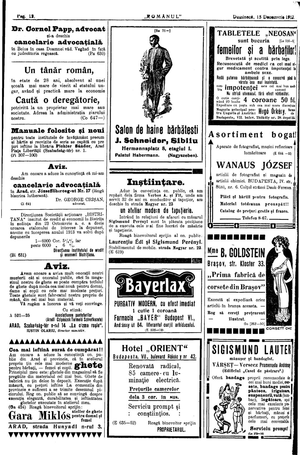 PAG. IL, R M A N U L" Outfrineei, 15 Dteemvri» lflj. Dr. Cornel Papp, advocat şi-a deschis cancelarie advocaţiala la Beiuş în casa Doamnei văd, Veghső în fată cu judecătoria regească.