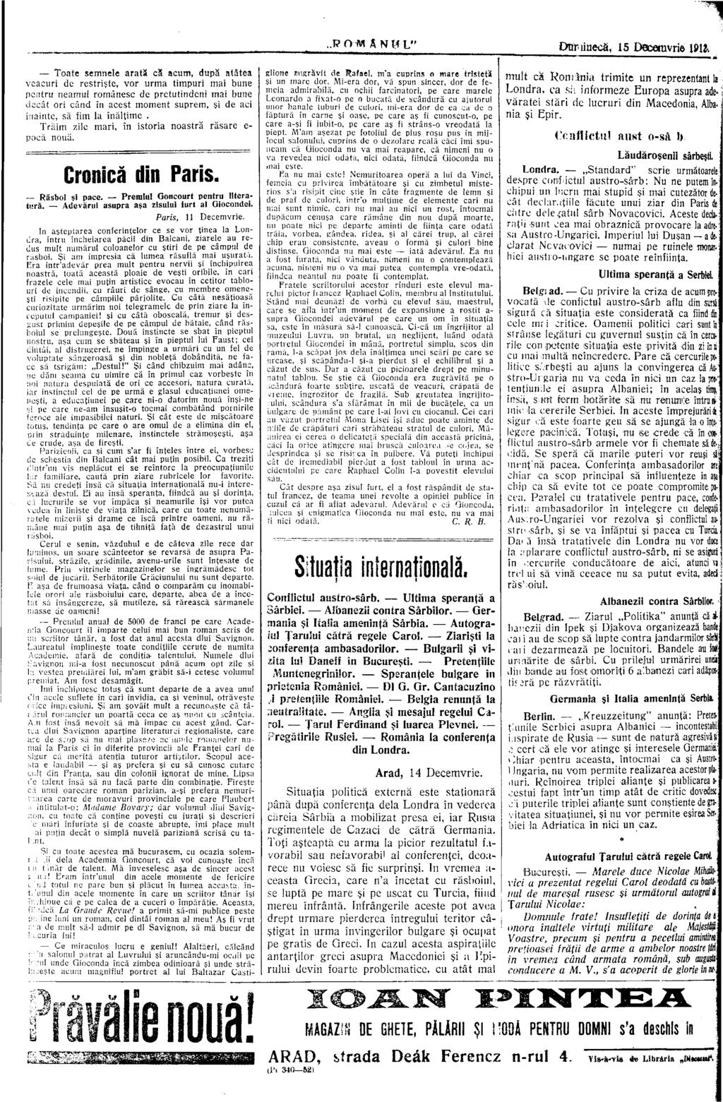 Toate semnele arată că acum, după atâtea veacuri de restrişte, vor urma timpuri mai bune pentru neamul românesc de pretutindeni mai bune decât ori când în acest moment suprem, şi de aci înainte, să