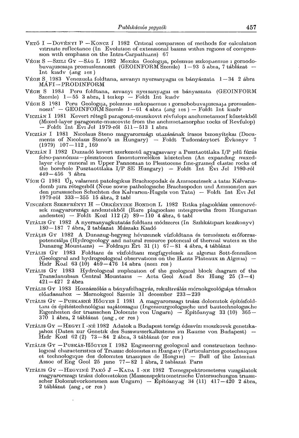 V e t ő I D o v é n y i P K o n c z I 1982 Critical comparison of methods for calculation vitrmite reflectance ( Ln Evolution o f extensional basins within regions of compression with emphasis on the