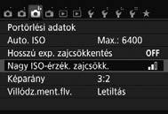 3 Zajcsökkentés beállításak Zajcsökkentés nagy ISO-érzékenységnél Ezzel a funkcióval csökkentheti a képen kialakult zajt.