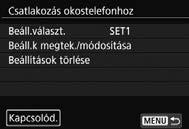 Válassza ki a [q] (Csatlakozás okostelefonhoz) lehetőséget, és nyomja meg a <0> gombot. 3 Hozza létre a kapcsolatot. Válassza ki a [Kapcsolód.] elemet, és nyomja meg a <0> gombot.