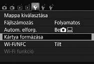 3 A kártya formázása Ha a kártya új, vagy korábban másik fényképezőgéppel vagy számítógéppel formázta, akkor formázza a kártyát ezzel a fényképezőgéppel.