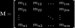 2. fejezet - Mátrixok (Matrices) [92] A matematikában de általában az életben is gyakoriak az olyan rendszerek, amelynek jellemzéséhez több szám kell.
