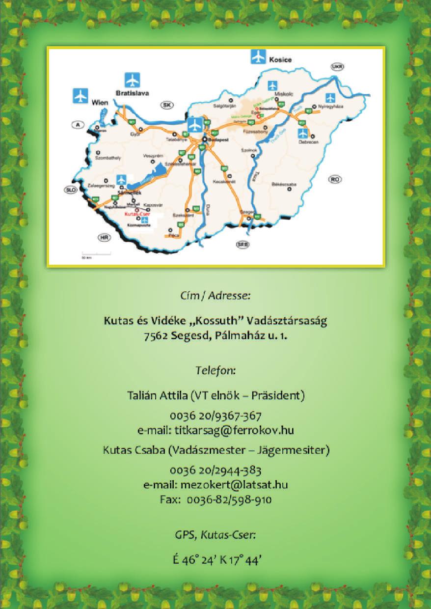 Elérhetõség / Kontaktdaten: Talián Attila (VT