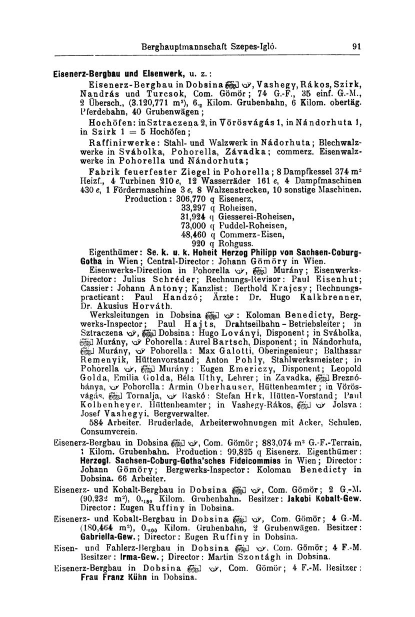 Berghauptmannschaft Szepes-Igló. 1)3 Eisenerz-Bergbau und Elsenwerk, u. z.: Eisenerz-Bergbau in Dobsinagggü v^, Vashegy, Rákos, Szirk, Nandrás und Turcsok, Com. Gömör; 74 G.-F., 35 einf. G.-M.