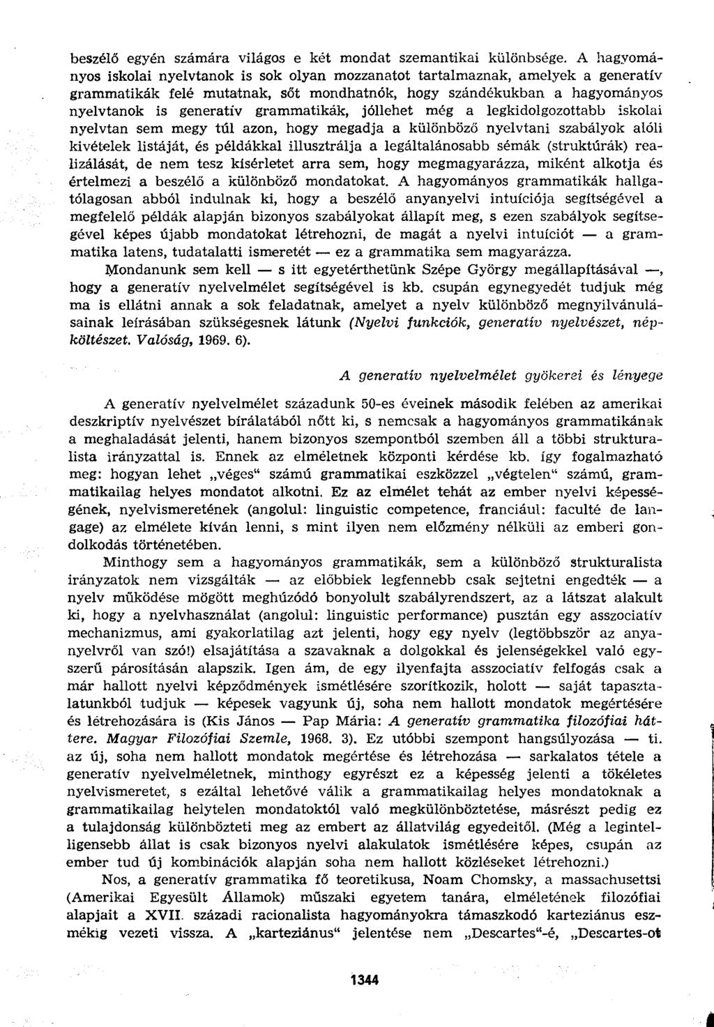beszélő egyén számára világos e két mondat szemantikai különbsége.