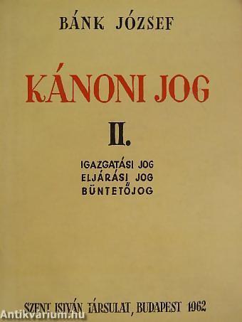 Bánk József (1911-2002) Kánoni jog A CIC (1917) átdolgozására 1963.