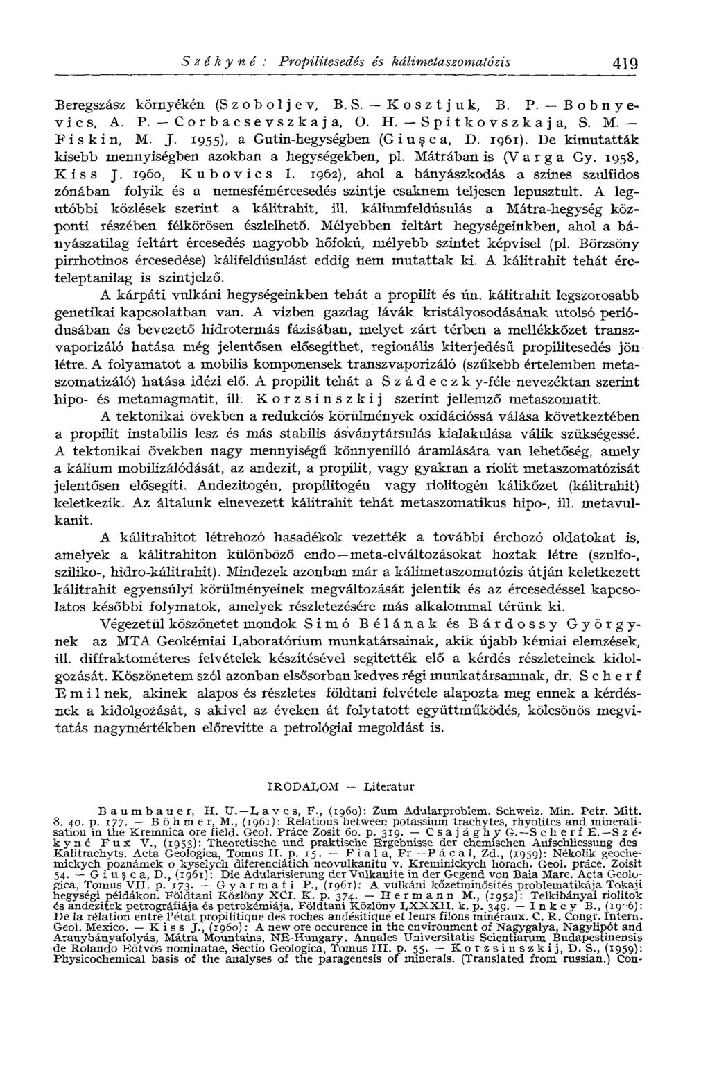 Székyné : Propilitesedés és kálimetaszomatózis 419 Beregszász környékén (Szoboljev, B. S. Kosztjuk, B. P. - Bobnyevics, A. P. Corbacsevszkaja, O. H. Spitkovszkaja, S. M. Fi s kin, M. J.