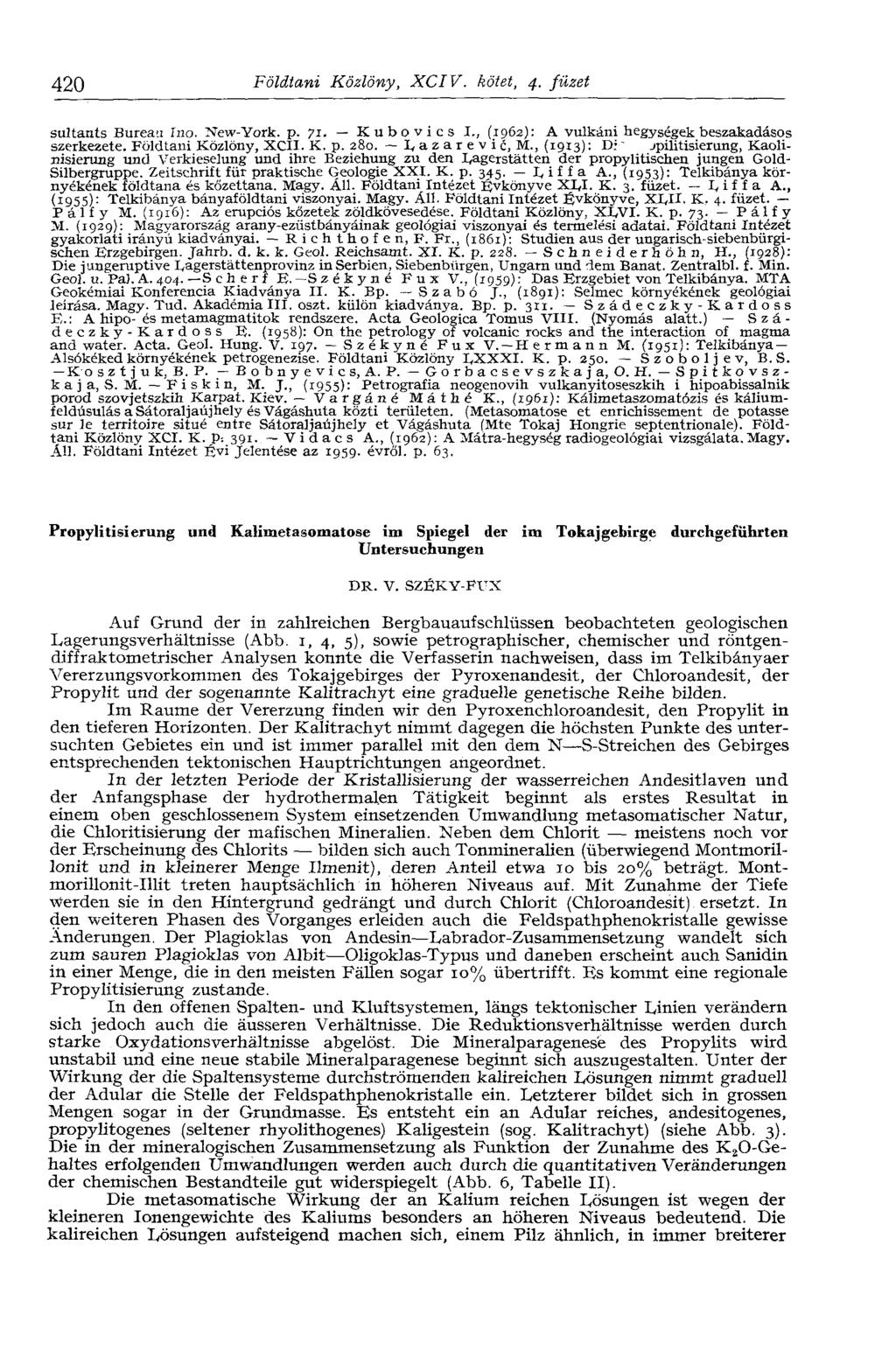 420 Földtani Közlöny, XCIV. kötet, 4. füzet sultants Bureau Г110. New-York. p. 71. Kubovics I-, (1962): A vulkáni hegységek beszakadásos szerkezete. Földtani Közlöny, XCII. K. p. 280. iazaievic.m.