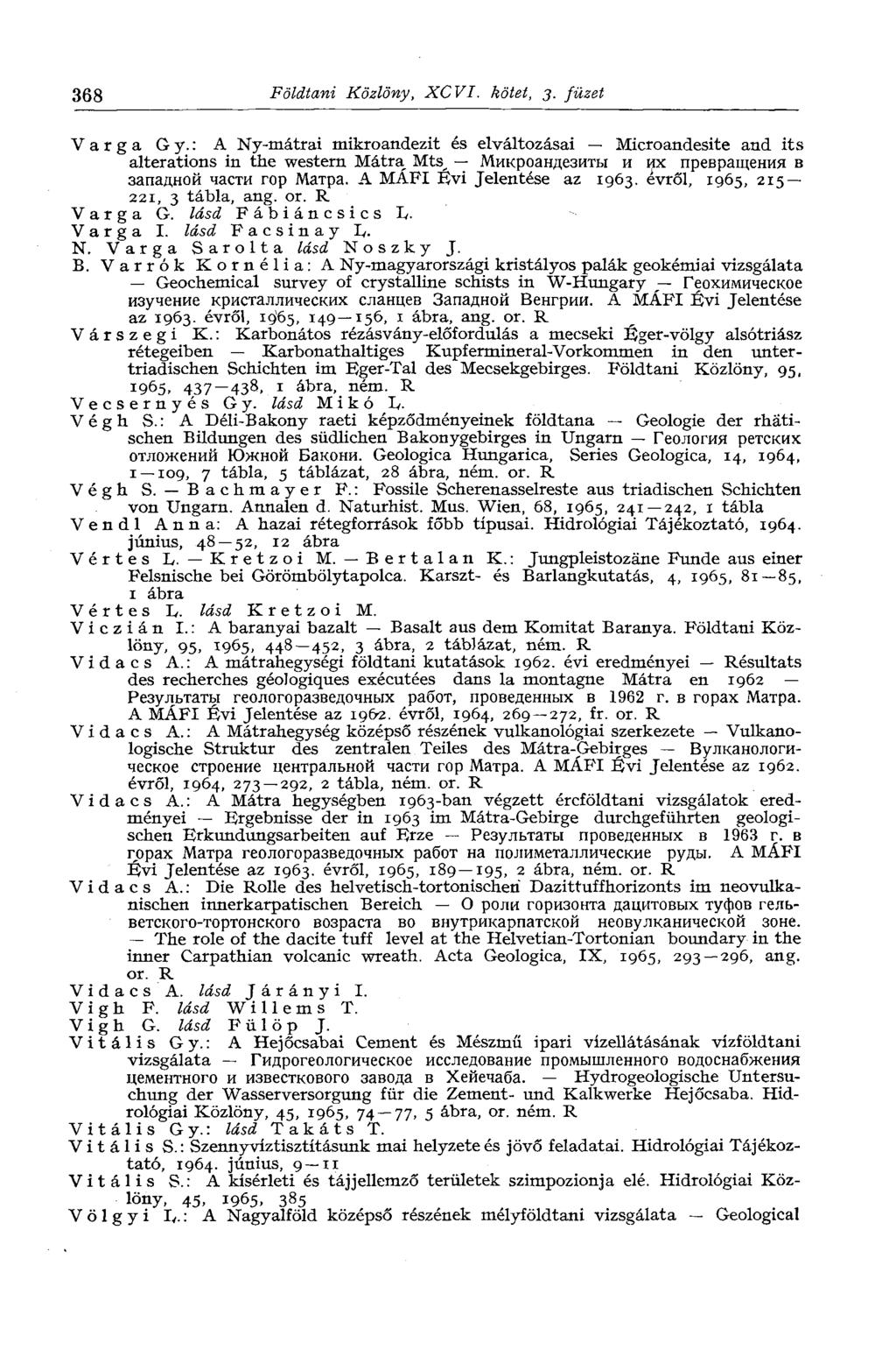 368 Földtani Közlöny, XCVI. kötet, 3. füzet Varga Gy.