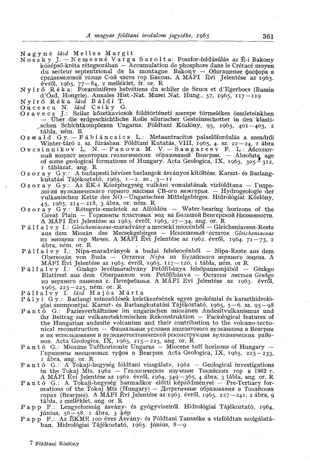 A magyar földtani irodalom jegyzéke, 1965 361 N a g y n é lásd Melles Margit Noszky J.