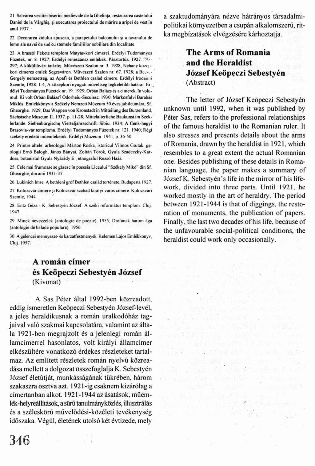 21. Salvarea vestitei biserici. m~ievale de la Ghelinta. restaurarea castelului Daniel ~e la Virghi~. ~i executarea proiectului de márire a aripei de vest in anul 1937 22.