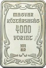 Artist Colony (1901-1920) 4000 Forint Ag 925-31,46 g - 26,4 x 39,6 mm - 3 mm 2001.03.14.