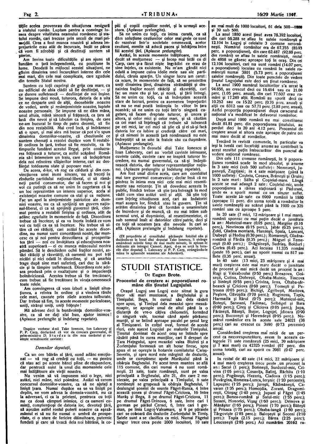 Pag 2. «TRIBUNA Martie 19?. taţile acelea proveneau din situaţiunea nesigură a statului român.