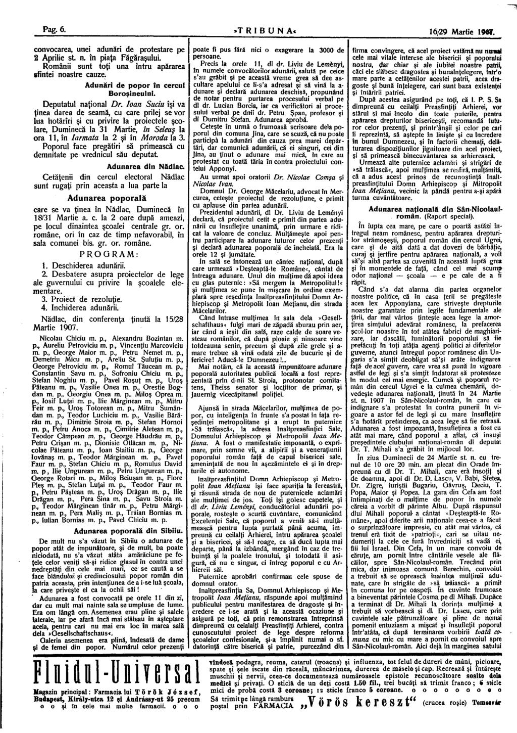 Pag. 6. >T R I B U N A«16/29 Martie \ Ш convocarea, unei adunări de protestare pe 2 Aprilie st. n. în piaţa Făgăraşului. Românii sunt toţi una întru apărarea sfintei noastre cauze.