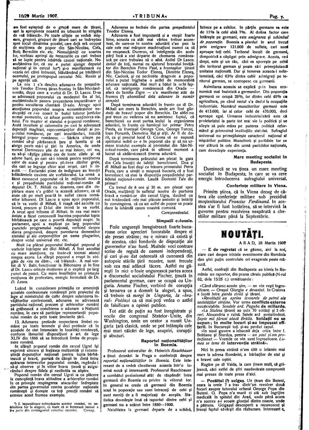 16/2 Martie 1907..TRIBUNA. Pag. 7. am fost aşteptaţi de o grupă mare de ţărani, cari la apropierea noastră au izbucnit în strigăte de»să trăiască.